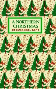 Cover of: A northern Christmas by Rockwell Kent