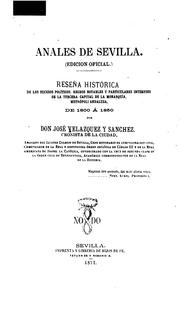 Cover of: Anales de Sevilla: Reseña histórica de los sucesos políticos, hechos notables y particulares ...