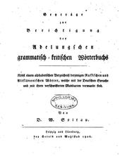 Cover of: Beyträge zur Berichtigung des Adelungschen grammatisch-kritischen Wörterbuchs: Nebst einem ...
