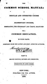 Cover of: The Common School Manual: A Regular and Connected Course of Elementary Studies : Embracing the ...