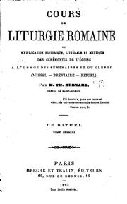 Cover of: Cours de liturgie romaine; ou, Explication historique, littérale et mystique des cérémonies de l ...