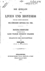 Cover of: Die Quellen des Livius und Dionysios für die älteste Geschichte der römischen Republik(245-260 ... by 