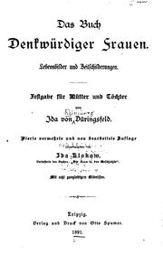 Cover of: Das Buch denkwürdiger Frauen: Lebensbilder und Zeitschilderungen. Festgabe für Mütter und Töchter