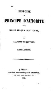 Cover of: Histoire du principe d'autorité depuis Moïse jusqu'à nos jours