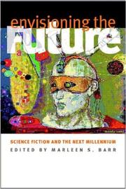 Cover of: Envisioning the future: science fiction and the next millennium