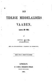 Den tidlige middelalders vaaben, omtrent 450-1050 by Otto Blom