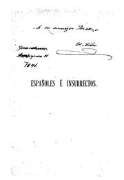 Españoles é insurrectos: Recuerdos de la Guerra de Cuba by Francisco de Camps y Feliú