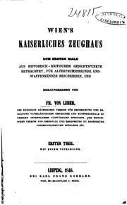 Cover of: Wien's kaiserliches Zeughaus: Zum ersten Male aus historisch-kritischem ... by 