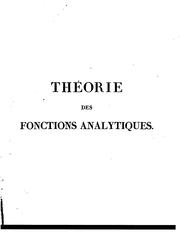 Cover of: Théorie des fonctions analytiques: contenant les principes du calcul diffe?rentiel, de?gage?s de ...