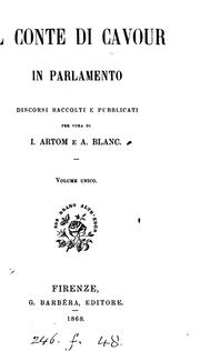 Cover of: Il conte di Cavour in parlamento, discorsi, raccolti et pubbl. per cura di I. Artom e A. Blanc