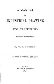 A Manual of Industrial Drawing for Carpenters and Other Wood-workers by Wilbur F. Decker