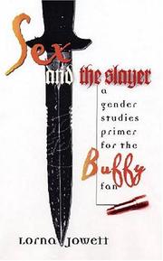 Cover of: Sex and the slayer by Lorna Jowett