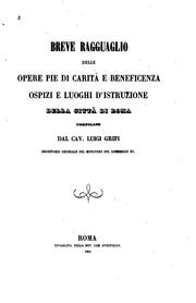 Cover of: Breve ragguaglio delle opere pie di carità e beneficenza, ospizi e luoghi d ...