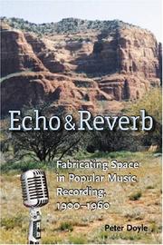 Cover of: Echo and reverb: fabricating space in popular music, 1900-1960