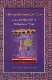 Cover of: Among the jasmine trees: music and modernity in contemporary Syria