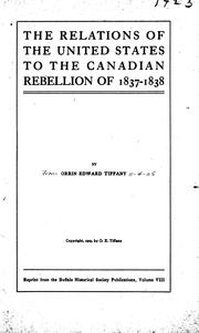 Cover of: The Relations of the United States to the Canadian Rebellion of 1837-1838