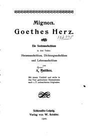 Mignon, Goethes Herz: Ein Seelenaufschluss in drei Teilen: Herzensaufschluss ... by Alfons Matthes