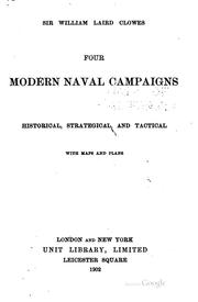 Cover of: Four Modern Naval Campaigns: Historical, Strategical and Tactical