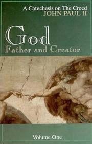 Cover of: God, Father, and Creator by Pope John Paul II