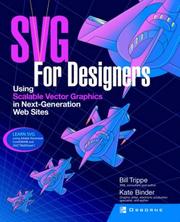 Cover of: SVG for designers: using scalable vector graphics in next-generation Web sites