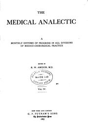 Cover of: Medical Analectic: A Monthly Epitome of Progress in All Divisions of Medico-chirurgical Practice | 
