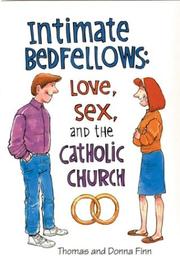 Cover of: Intimate bedfellows: love, sex, and the Catholic Church