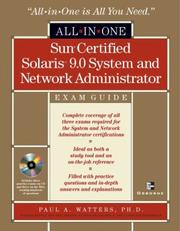 Cover of: Sun certified Solaris 9.0 system and network administrator | Paul A. Watters