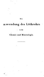 Cover of: Die Anwendung des Löthrohrs in der Chemie und Mineralogie