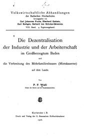 Die Dezentralisation der Industrie und der Arbeiterschaft im Grossherzogtum ... by P.l F. Walli