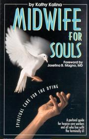 Cover of: Midwife for souls: spiritual care for the dying : a guide for hospice care workers and all who live with the terminally ill