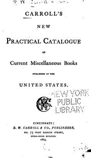 Carroll's New Practical Catalogue of Current Miscellaneous Books Published in the United States by R.W. Carroll & Co