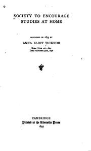 Cover of: Society to Encourage Studies at Home: Founded in 1873 by Anna Eliot Ticknor ... by 