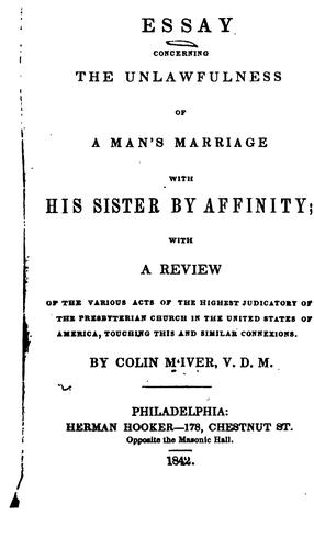 An Essay Concerning the Unlawfulness of a Man's Marriage with His ...