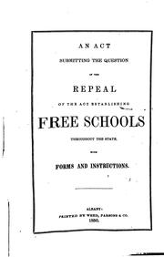 Cover of: An Act Submitting the Question of the Repeal of the Act Establishing Free ...