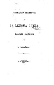 Cover of: Gramatica elemental de la Lengua China: Dialecto cantonés by 