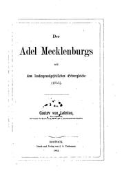 Der Adel Mecklenburgs seit dem landesgrundgesetzlichen Erbvergleiche(1775) by Gustav von Lehsten