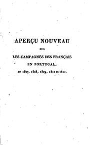 Cover of: Aperçu nouveau sur les campagnes des Français en Portugal, en 1807, 1808 ... | 