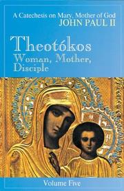 Cover of: Theotókos: woman, mother, disciple : a catechesis on Mary, Mother of God