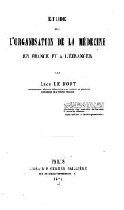 Cover of: Etude sur l'organisation de la médecine en France et à l'étranger