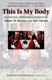 Cover of: This is my body: Eucharistic reflections inspired by Adoro Te Devote and Ave Verum
