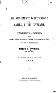 De argumenti dispositione in satiris i-viii Juvenalis: Commentatio academica by Johan A. Grylling