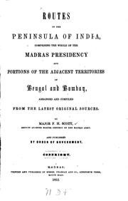 Routes in the Peninsula of India: Comprising the Whole of the Madras ... by Francis Henry Scott