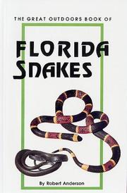 The great outdoors book of Florida snakes by Robert Anderson