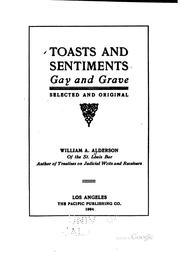 Toasts and Sentiments Gay and Grave, Selected and Original