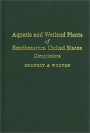 Cover of: Aquatic and wetland plants of southeastern United States: dicotyledons