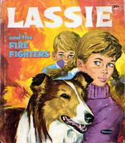 Cover of: Lassie and the Fire Fighters | Florence Michelson