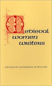Medieval women writers by Katharina M. Wilson