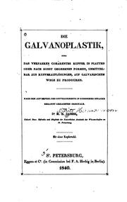 Cover of: Die Galvanoplastik, oder, das Verfahren cohärentes Kupfer in Platten: Oder ... by 