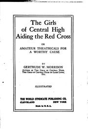 Cover of: The Girls of Central High Aiding the Red Cross: Or, Amateur Theatricals for ...