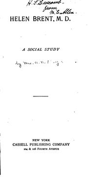 Cover of: Helen Brent, M. D.: A Social Study by 